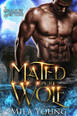 [Shadow Shifters 03] • Mated By The Wolf · Paranormal Romance (Shadow Shifters)